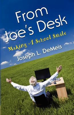 From Joe's Desk: Making A School Smile 1614345120 Book Cover