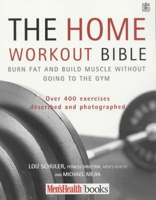 The Home Workout Bible: A Do-It-Yourself Guide ... 1405006730 Book Cover