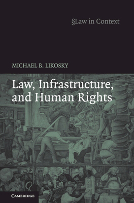 Law, Infrastructure, and Human Rights 052185962X Book Cover