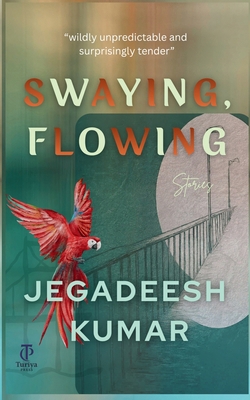 Swaying, Flowing: Stories 8168616618 Book Cover