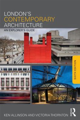 London's Contemporary Architecture: An Explorer... 0415825024 Book Cover