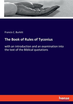 The Book of Rules of Tyconius: with an introduc... 3337951392 Book Cover