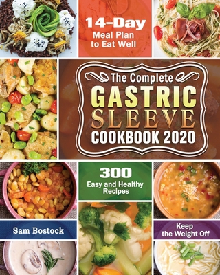 The Complete Gastric Sleeve Cookbook 2020-2021:... 1649846827 Book Cover