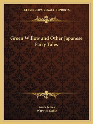 Green Willow and Other Japanese Fairy Tales 1162596058 Book Cover