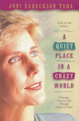 A Quiet Place in a Crazy World: Drawing Near to... 0880706066 Book Cover