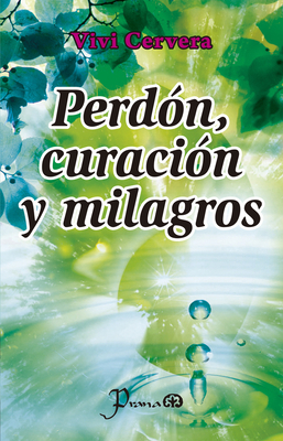 Perd?n, Curaci?n Y Milagros [Spanish] 6074572909 Book Cover