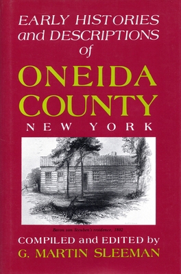 Early Histories and Descriptions of Oneida Coun... 0932052835 Book Cover