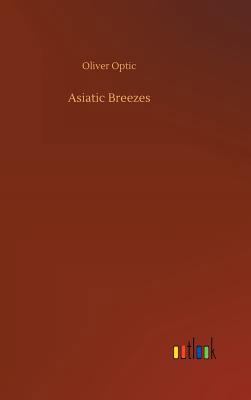 Asiatic Breezes 3732685144 Book Cover