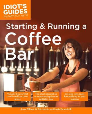 The Complete Idiot's Guide to Starting and Runn... 1592574068 Book Cover