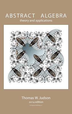 Abstract Algebra: Theory and Applications 0989897540 Book Cover