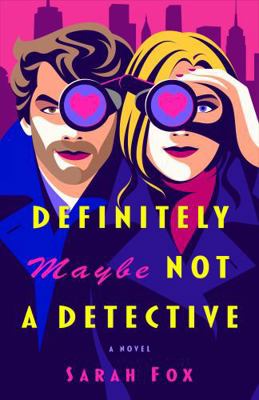 Definitely Maybe Not a Detective: A Novel (The ... Book Cover