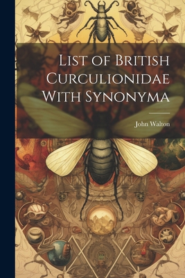List of British Curculionidae With Synonyma 1022122916 Book Cover