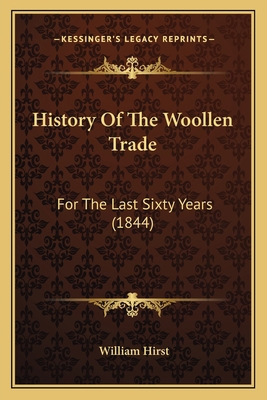 History Of The Woollen Trade: For The Last Sixt... 1164674374 Book Cover
