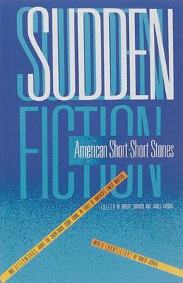 Sudden Fiction: American Short-Short Stories B00A2QMXK2 Book Cover
