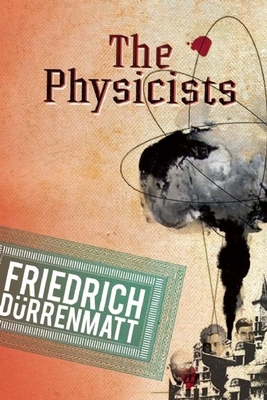 The Physicists: A Comedy in Two Acts 0802144276 Book Cover
