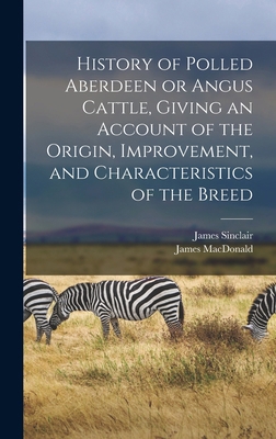 History of Polled Aberdeen or Angus Cattle, Giv... 1015870341 Book Cover