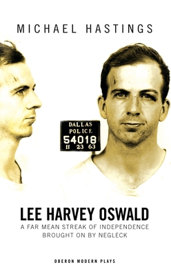 Lee Harvey Oswald: A Far Mean Streak of Indepen... 1783190779 Book Cover
