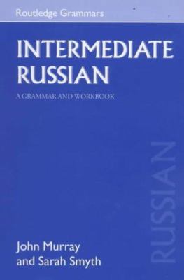 Intermediate Russian: A Grammar and Workbook (G... 0415221021 Book Cover