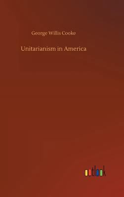 Unitarianism in America 3734021693 Book Cover