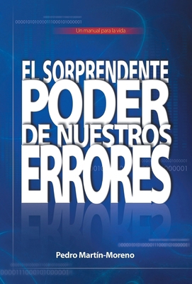El Sorprendente Poder de Nuestros Errores: Un M... [Spanish] 1491724641 Book Cover