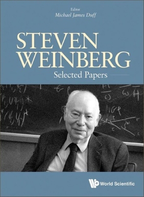 Steven Weinberg: Selected Papers 9811261350 Book Cover