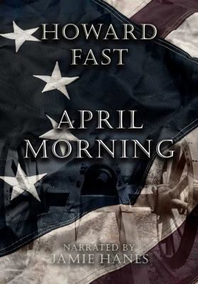 April Morning [UNABRIDGED] (Audio CD) 1402522878 Book Cover