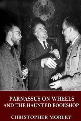 Parnassus on Wheels and the Haunted Bookshop 1537375555 Book Cover