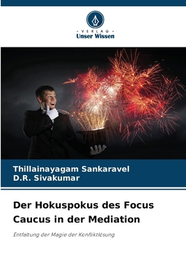 Der Hokuspokus des Focus Caucus in der Mediation [German] 6209064310 Book Cover