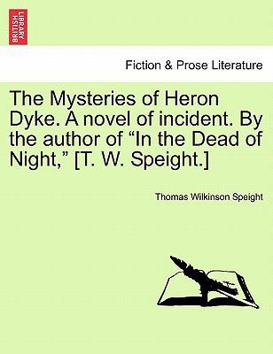 The Mysteries of Heron Dyke. a Novel of Inciden... 1240888031 Book Cover