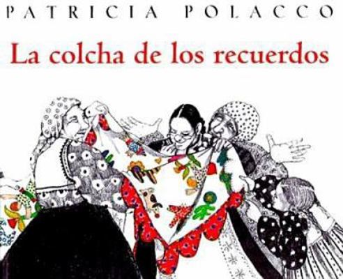 La Colcha de Recuerdos = The Keeping Quilt [Spanish] 1880507544 Book Cover