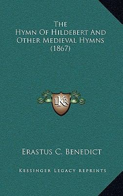 The Hymn of Hildebert and Other Medieval Hymns ... 116422848X Book Cover