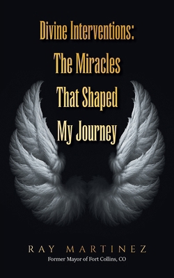 Divine Interventions: The Miracles That Shaped ... 1470536919 Book Cover