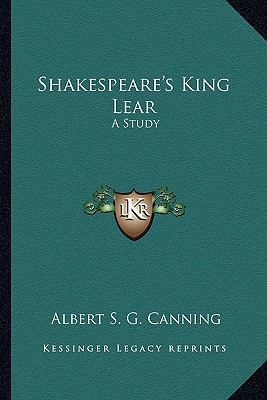 Shakespeare's King Lear: A Study 1162907460 Book Cover