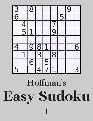 Hoffman's Easy Sudoku 1: 250 Fun and Easy Puzzles 150037850X Book Cover