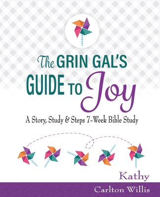 The Grin Gal's Guide to Joy: A Story, Study & S... 1733072810 Book Cover