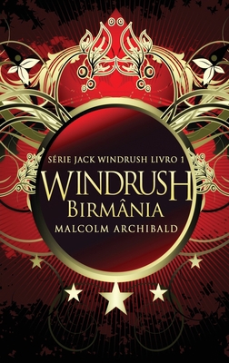 Windrush - Birmânia [Portuguese] [Large Print] 4824142164 Book Cover