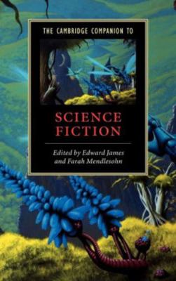 The Cambridge Companion to Science Fiction 0521816262 Book Cover