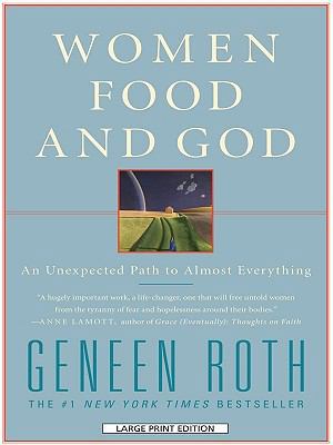 Women Food and God: An Unexpected Path to Almos... [Large Print] 1410430111 Book Cover