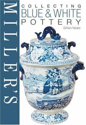 Miller's Collecting Blue & White Pottery 1840008334 Book Cover