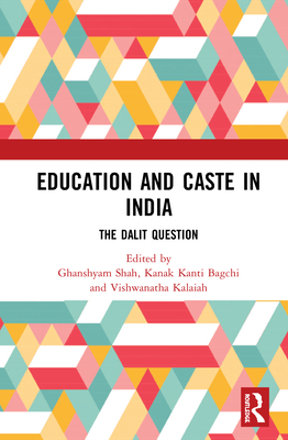 Education and Caste in India: The Dalit Question 0367202549 Book Cover