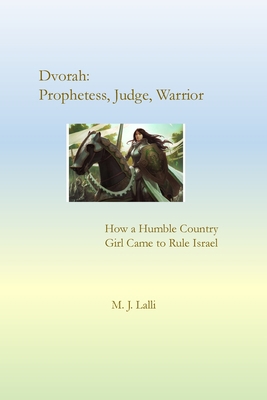 Dvorah--Prophetess, Judge, Warrior 1734235403 Book Cover