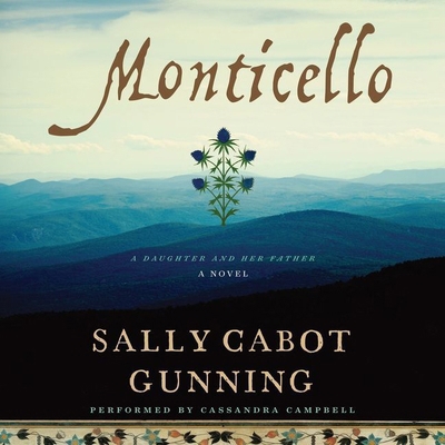 Monticello: A Daughter and Her Father; A Novel 1441745610 Book Cover