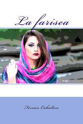 La farisea [Spanish] 1983410683 Book Cover