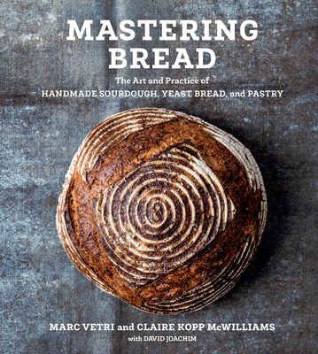 Mastering Bread: The Art and Practice of Handma... 1984856987 Book Cover