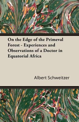 On the Edge of the Primeval Forest - Experience... 1406796255 Book Cover