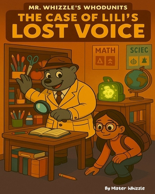 The Case of Lili's Lost Voice. B0F4R84ZD4 Book Cover