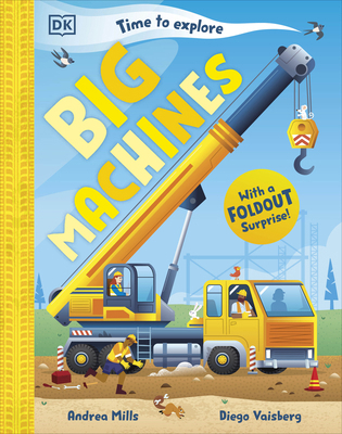 Time to Explore Big Machines 0241772575 Book Cover