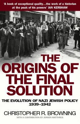 Origins of the Final Solution the Evolution of ... 0099454823 Book Cover