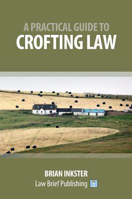 A Practical Guide to Crofting Law 1912687399 Book Cover