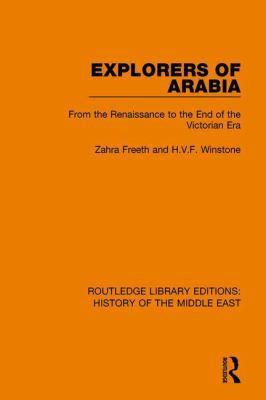 Explorers of Arabia: From the Renaissance to th... 113822586X Book Cover